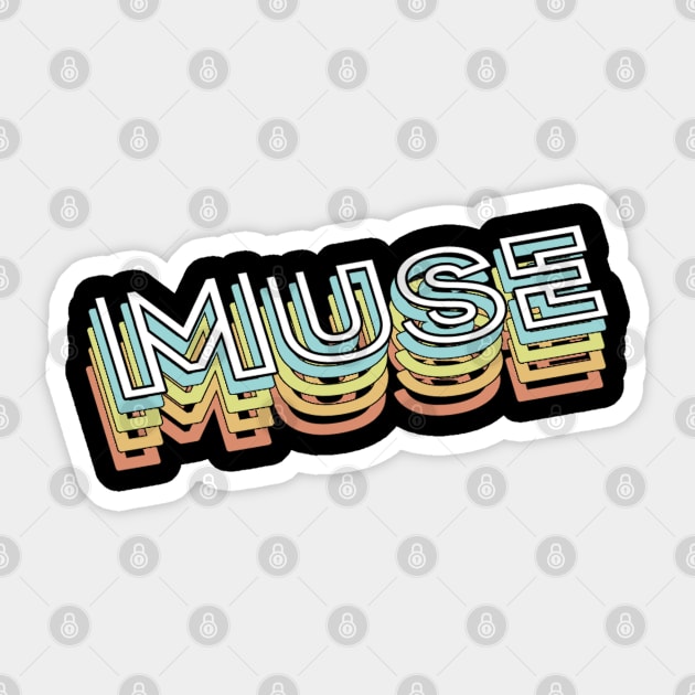 Muse Retro Typography Faded Style Sticker by PREMAN PENSIUN PROJECT